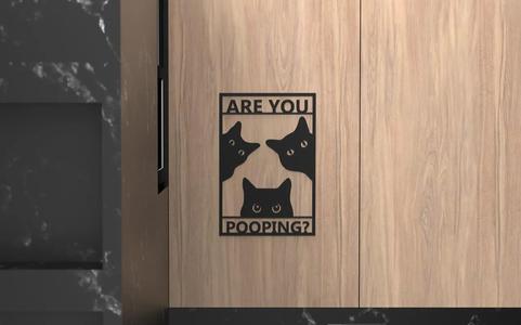 Cat Bathroom Sign – Are you pooping?