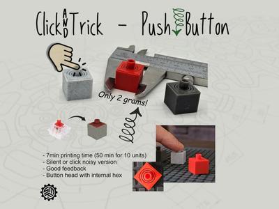 Click&Trick – Push Button (silent and noisy ver.)