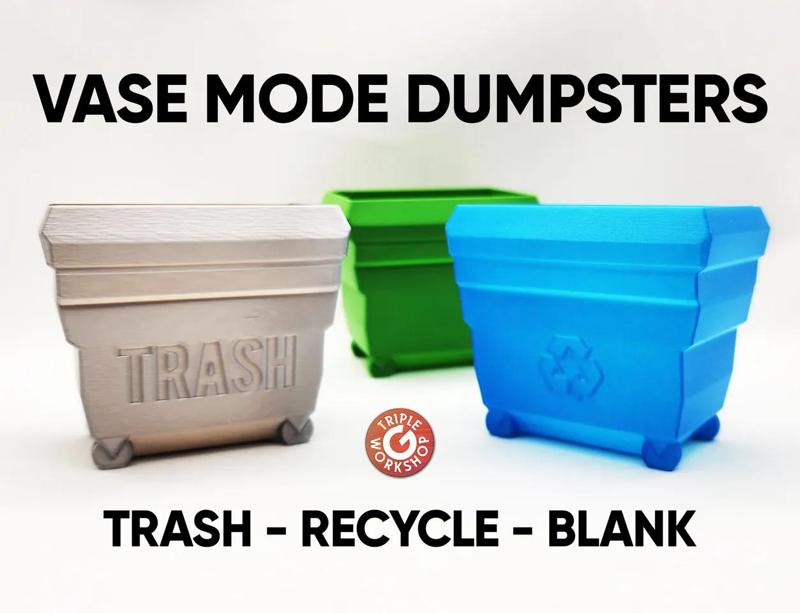 ♺ Vase Mode Dumpsters
