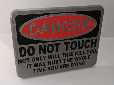 Danger, Do Not Touch – Funny Shop Sign