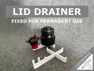 LID DRAINER – fixed for permanent use