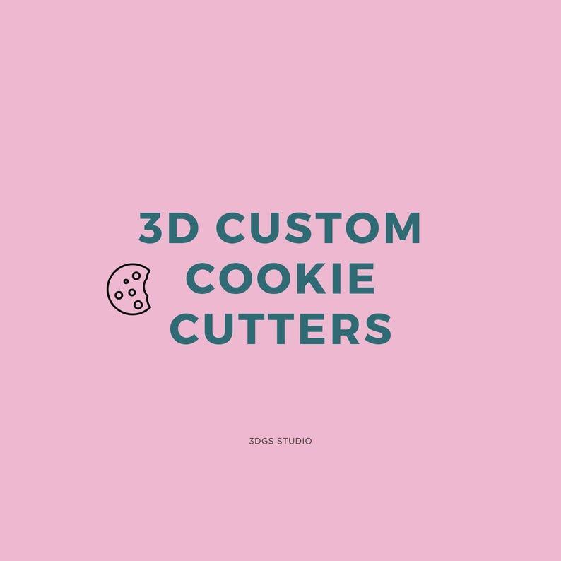 Custom Cokkie Cutter STL, Personizable 3D Custom, 3D Cookie Cutters Printable File