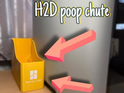 H2D Poop Chute