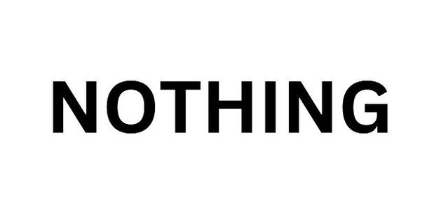Nothing, Literally Nothing