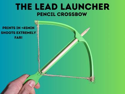 The Lead Launcher(Pencil Crossbow)