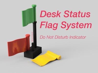 Desk Status Flag System – Do Not Disturb Indicator