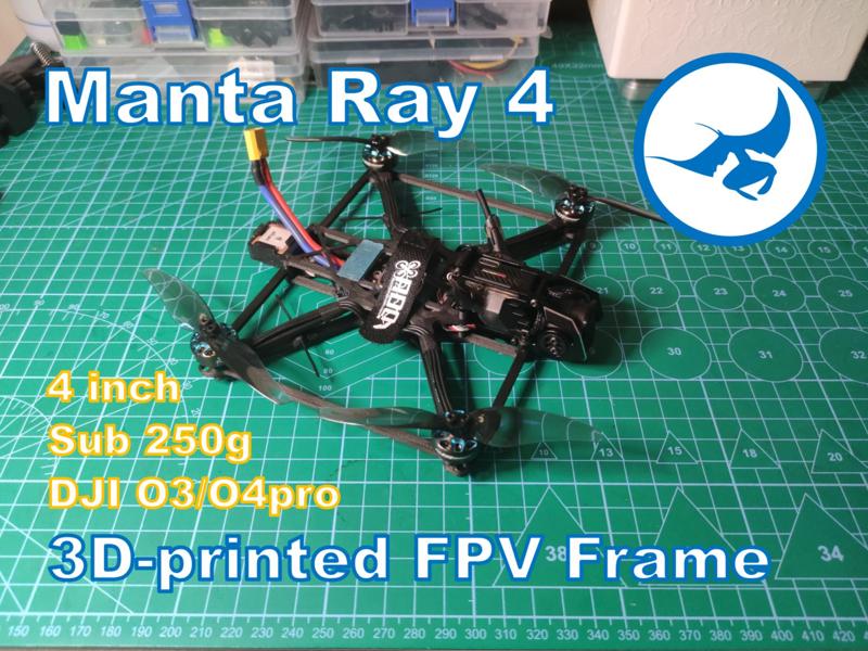 Manta Ray 4 – 3D-printed FPV frame