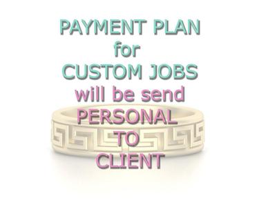 Payment Plan for Custom Jobs-For personal use