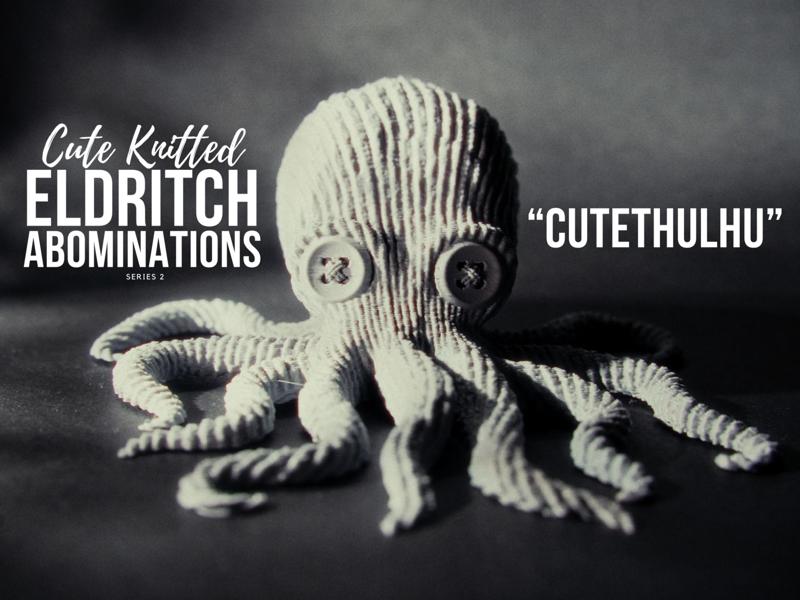 Cute Knitted Eldritch Abominations: Cutethulhu