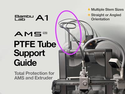 A1 PTFE Tube Support Guide – AMS Lite