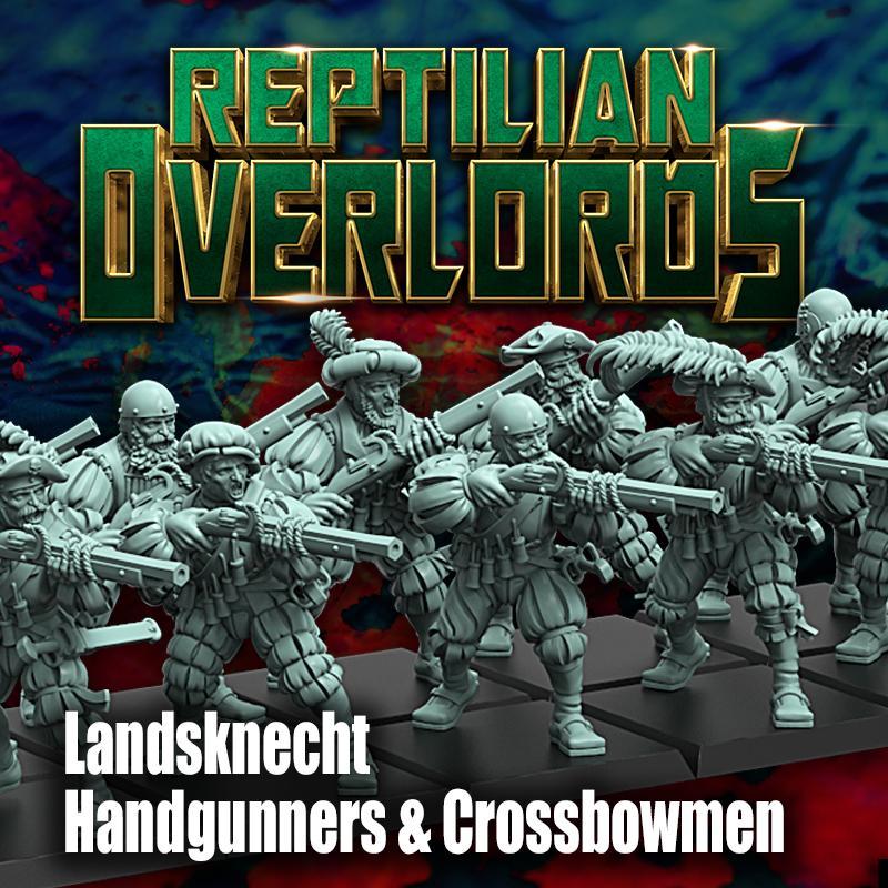 Holy Reptilian Empire Landsknecht Handgunners & Crossbowmen