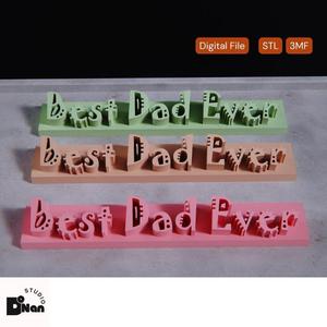Best Dad Ever 3D Sign - Multicolor 3MF & STL Files - Father’s Day Gift Printable Decor