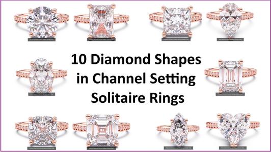 10 Diamond Shapes in Channel Setting Solitaire Rings 3D Model Collection