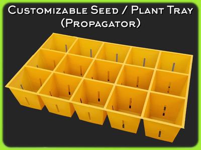 Customizable Seed / Plant Tray (Propagator)