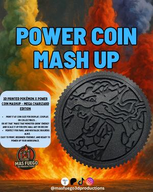 Mega Charizard – Power Coin – Mas Fuego 3D Productions