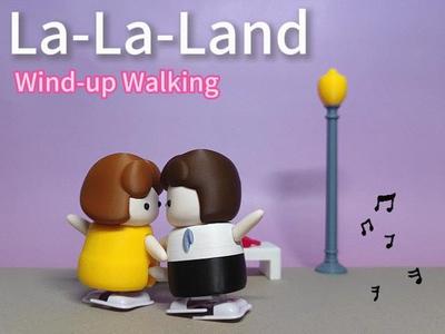 La-La-Land dance （Wind-up Walking ）