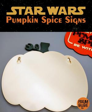 Star Wars May The Pumpkin Spice Be With You Decorative Sign (Updated)