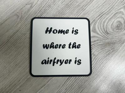 Home Is Where The Airfryer Is – Sign